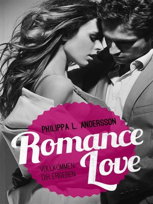 cover image of Romance Love--Vollkommen dir ergeben